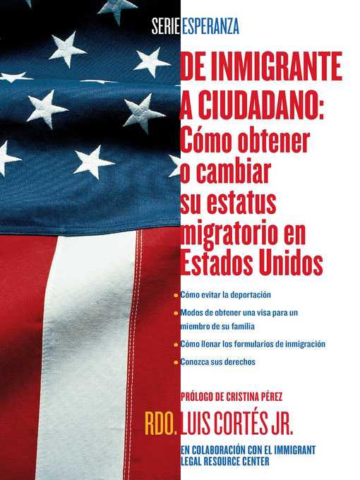 Title details for De inmigrante a ciudadano (A Simple Guide to US Immigration) by Luis Cortes - Wait list